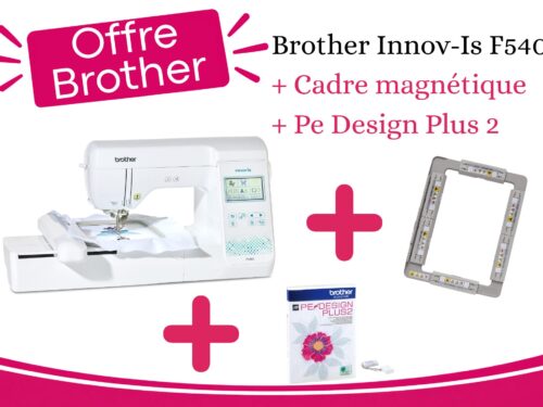 Machine à broder BROTHER Innov-Is F540E + PE-Design Plus 2 + Cadeau